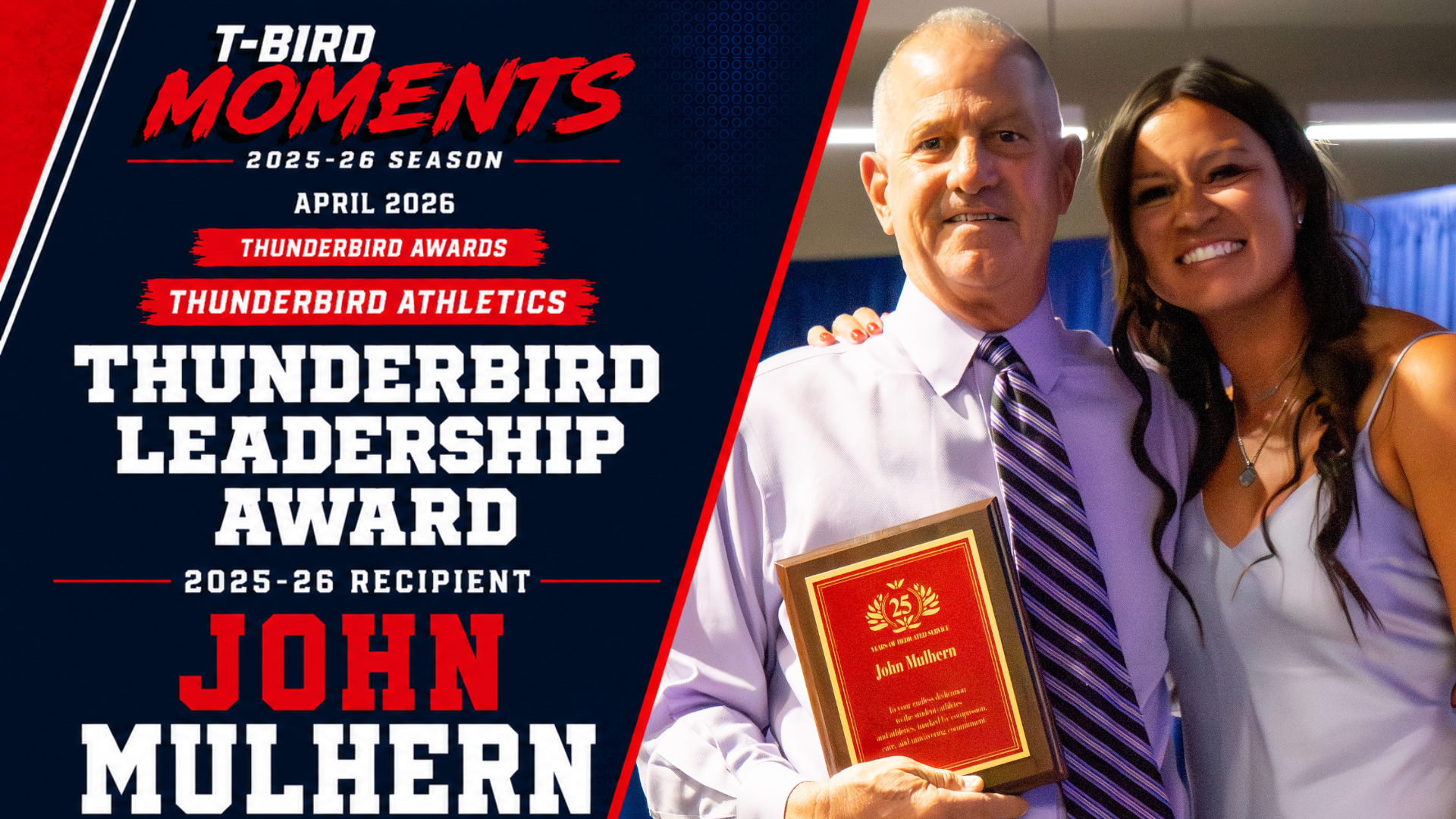 T-Bird Moments graphic celebrating John Mulhern receiving the Thunderbird Leadership Award at the 2025-26 Thunderbird Awards. The graphic features a photo of Mulhern holding his award plaque while posing with a student-athlete and highlights him as the 2025-26 recipient of the Thunderbird Leadership Award.

