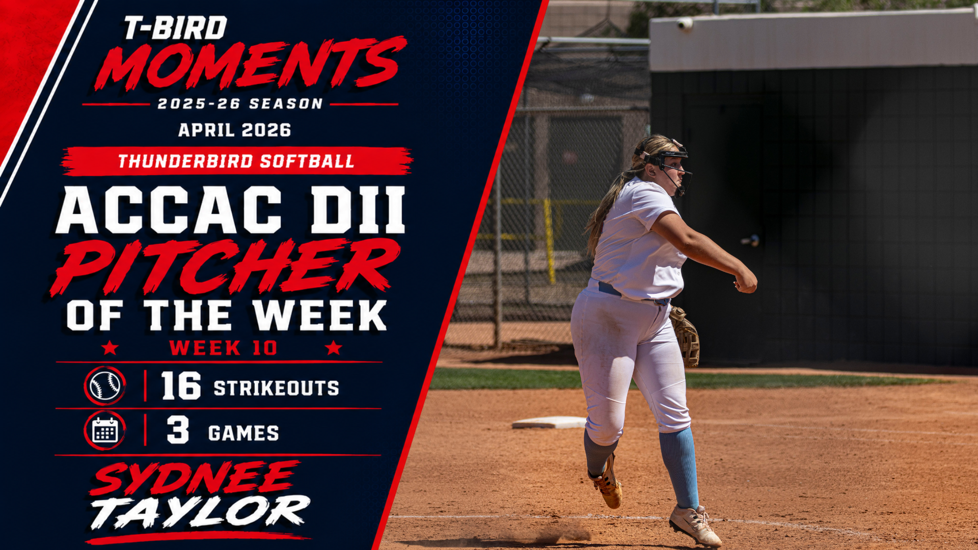 
T-Bird Moments graphic celebrating Mesa Community College softball pitcher Sydnee Taylor being named ACCAC Division II Pitcher of the Week. The graphic highlights her 16 strikeouts across three games and features an action photo of Taylor pitching during a game. The design uses Mesa's red, white and blue color scheme with T-Bird Moments branding.
